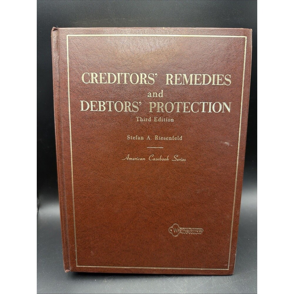 Cases and Materials on Creditors' Remedies and Debtors' Protection 3rd Edition